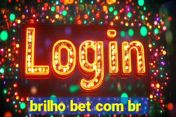 brilho bet com br